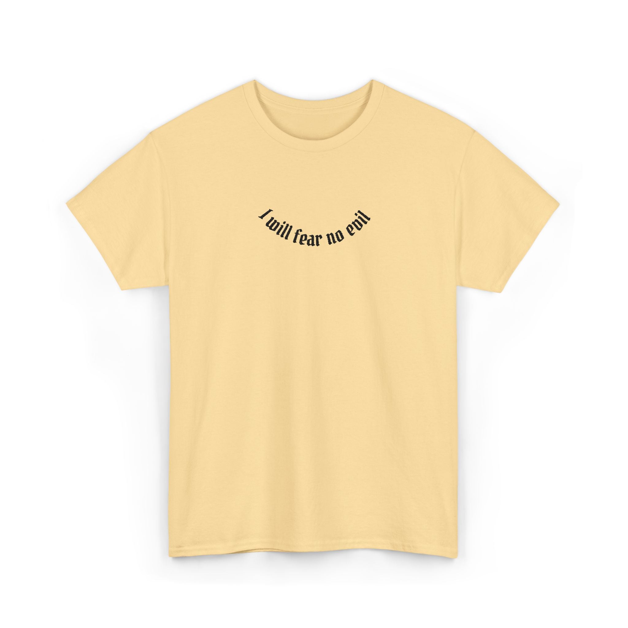 I Will Fear No Evil T Shirt