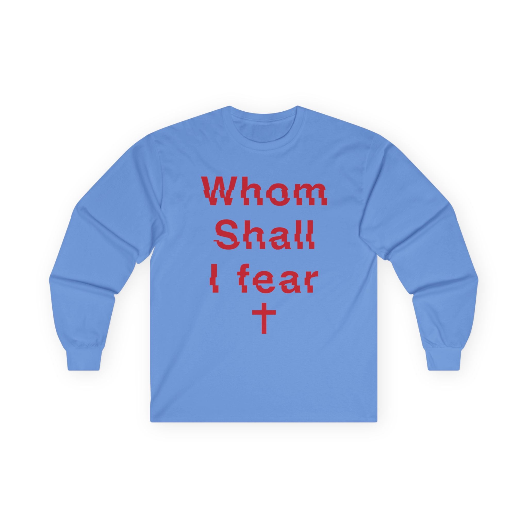 Long Sleeve Tee — "Whom Shall I Fear" Red Cross Prayer Shirt
