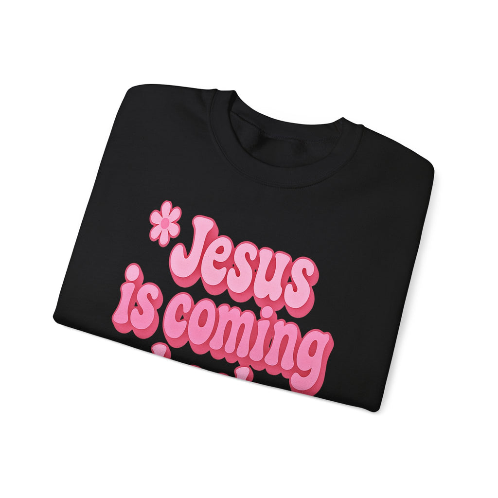 Sweatshirt — "Jesus Is Coming Back Soon" Crewneck