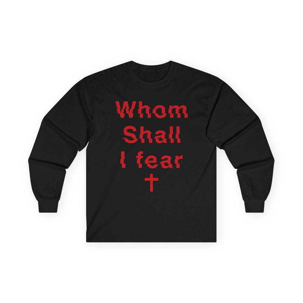 Long Sleeve Tee — "Whom Shall I Fear" Red Cross Prayer Shirt