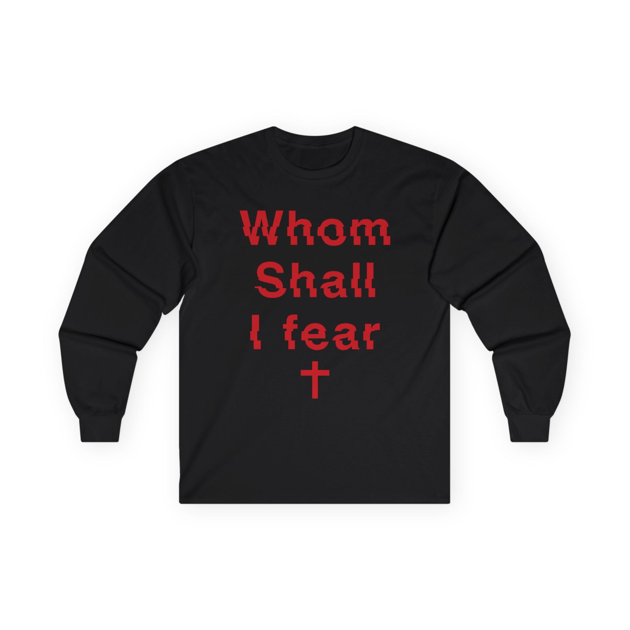 Long Sleeve Tee — "Whom Shall I Fear" Red Cross Prayer Shirt