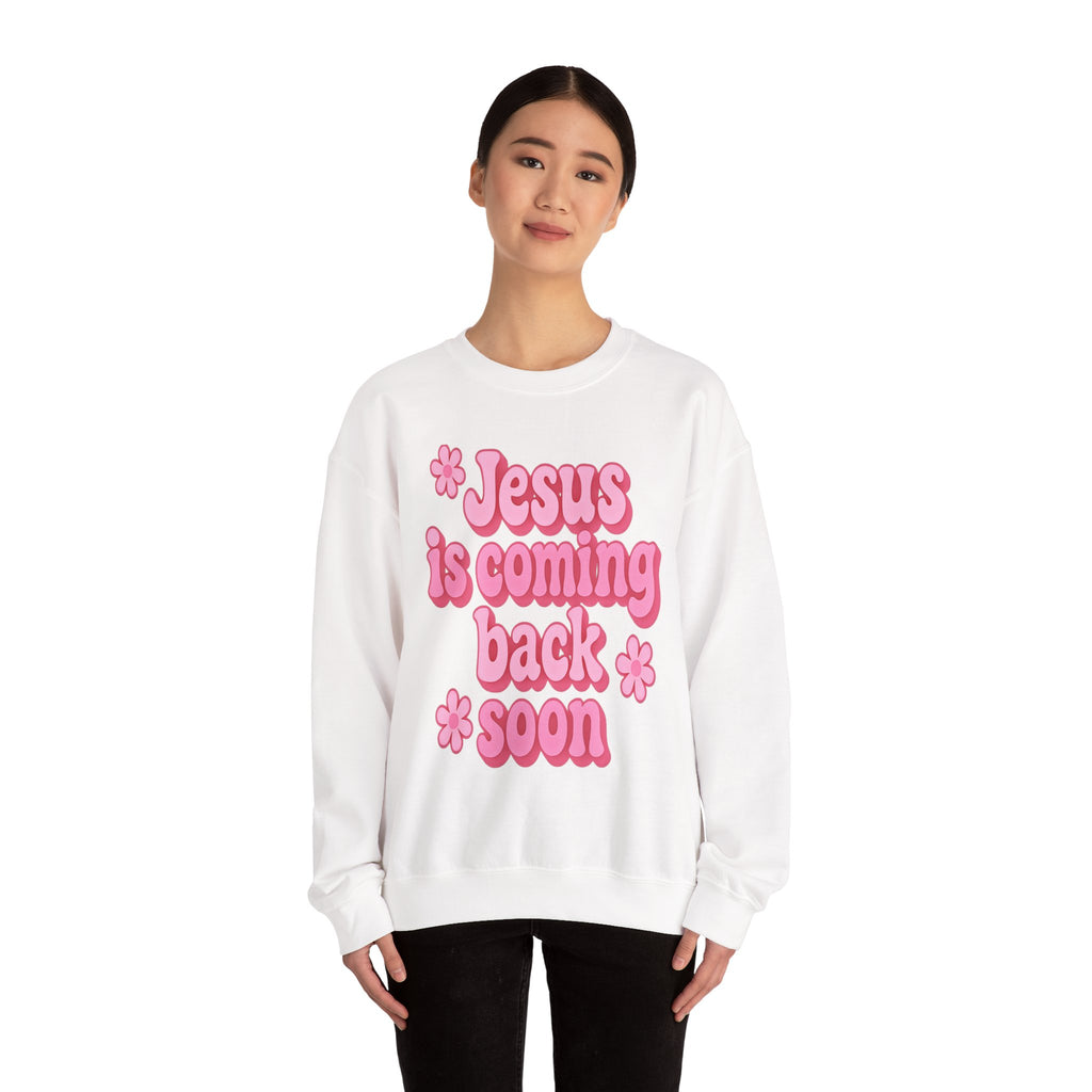 Sweatshirt — "Jesus Is Coming Back Soon" Crewneck