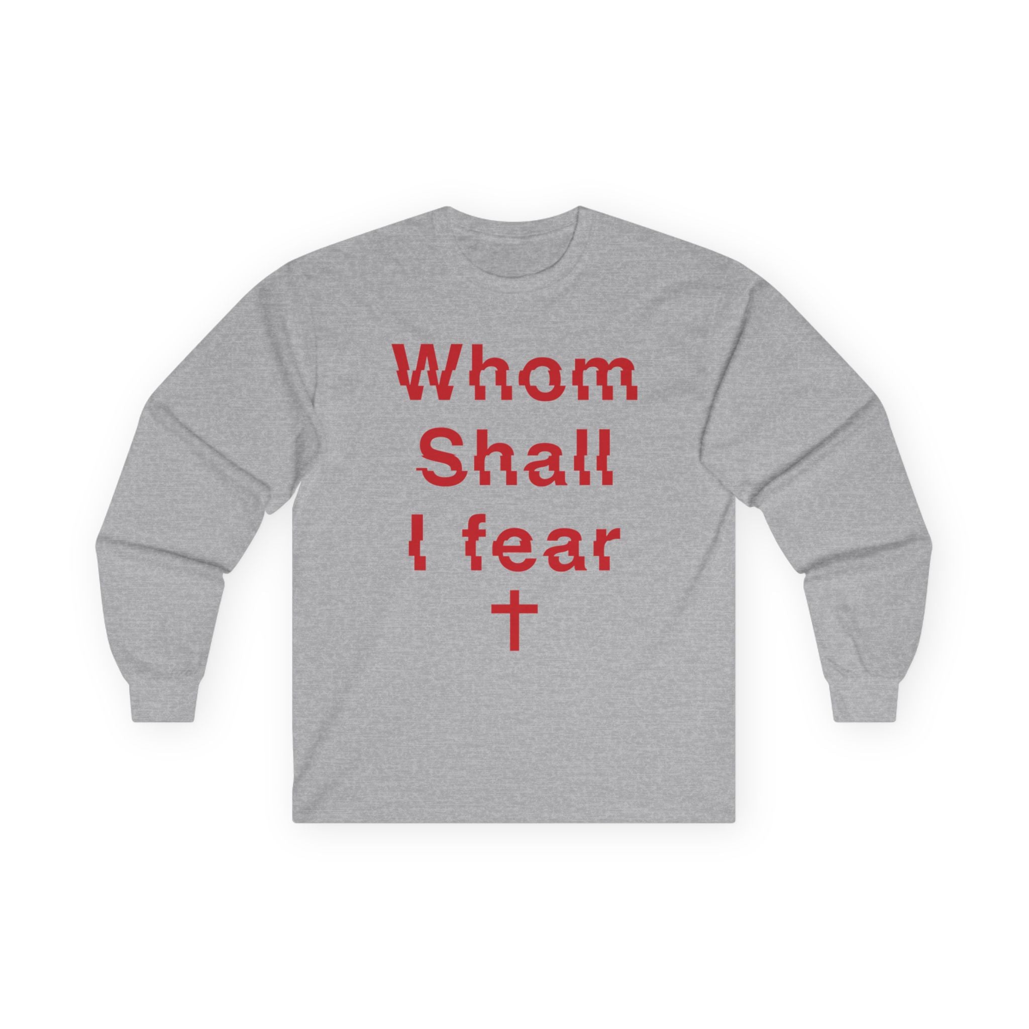 Long Sleeve Tee — "Whom Shall I Fear" Red Cross Prayer Shirt