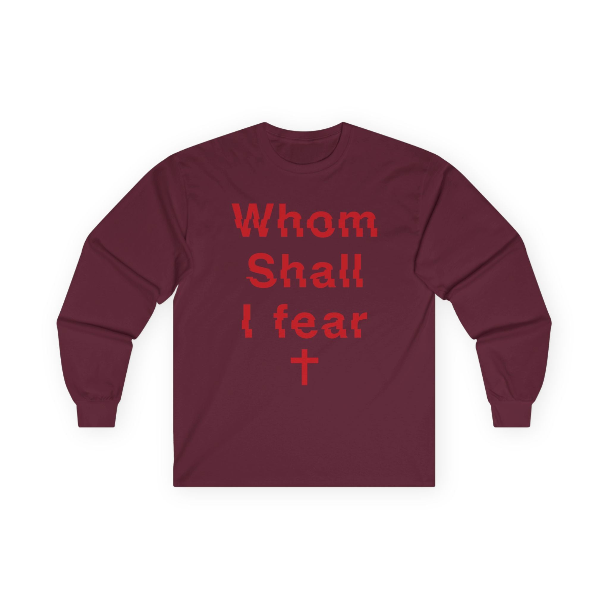Long Sleeve Tee — "Whom Shall I Fear" Red Cross Prayer Shirt