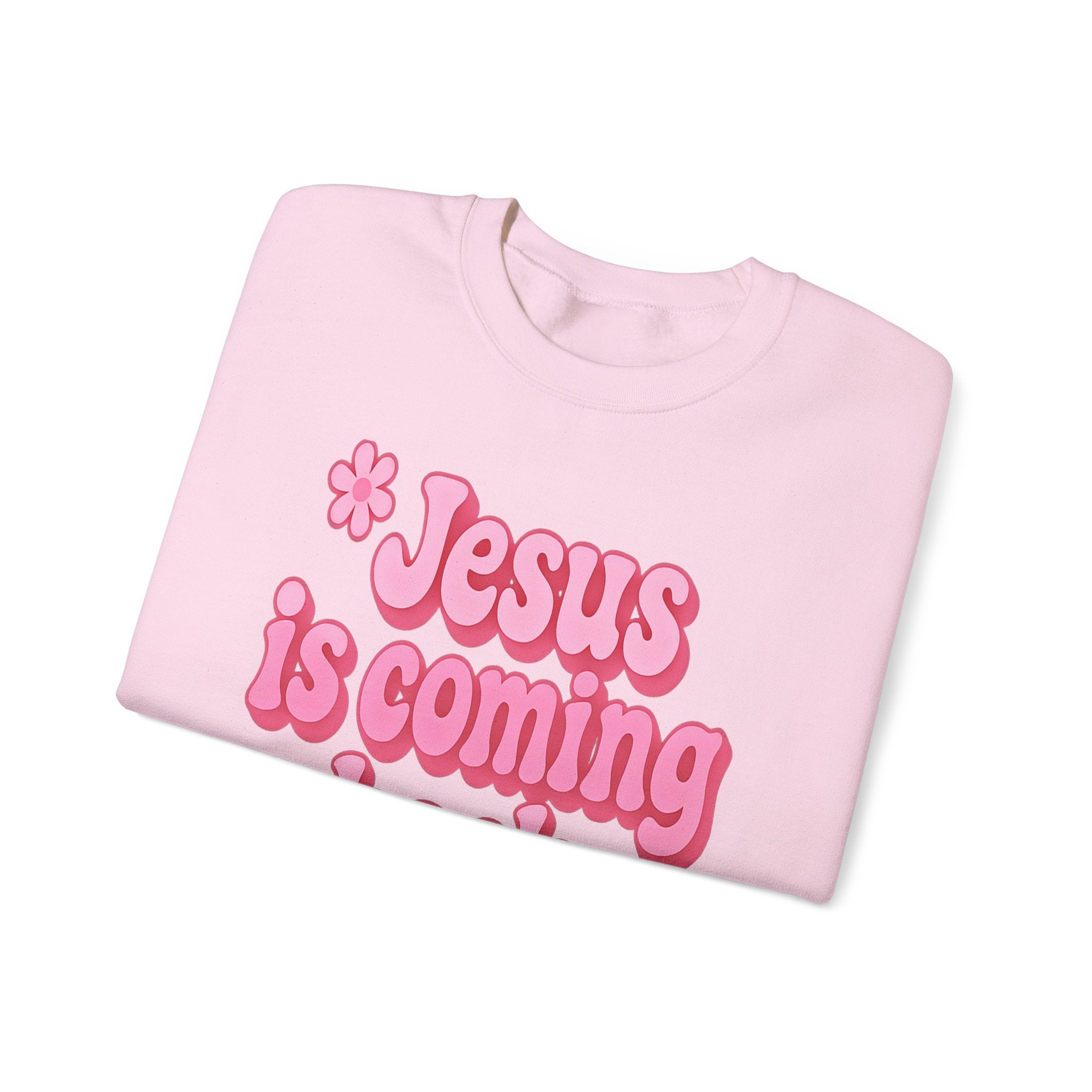 Sweatshirt — "Jesus Is Coming Back Soon" Crewneck