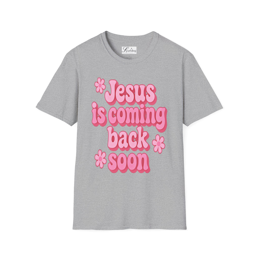 Jesus Is Coming Back Soon T-Shirt —