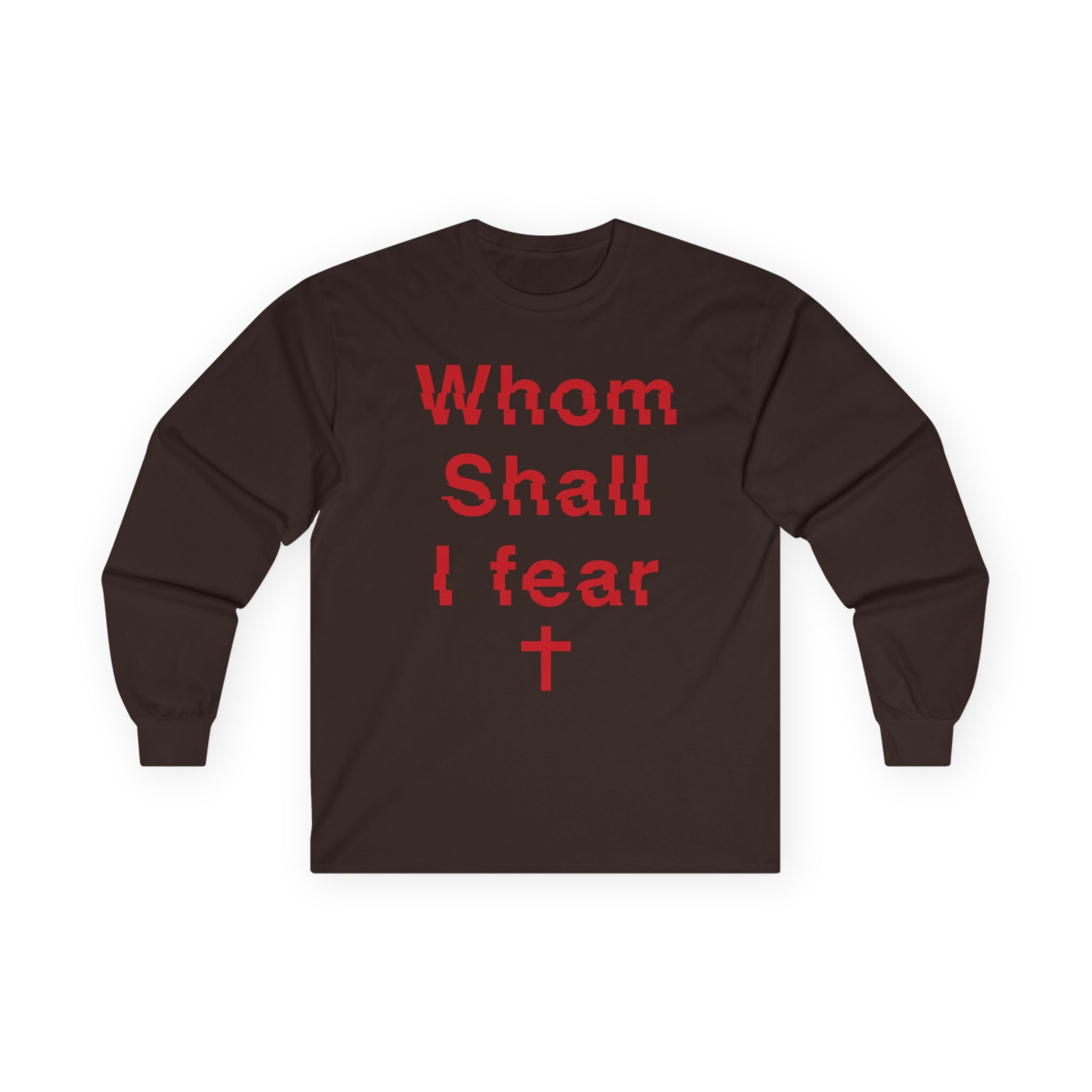 Long Sleeve Tee — "Whom Shall I Fear" Red Cross Prayer Shirt