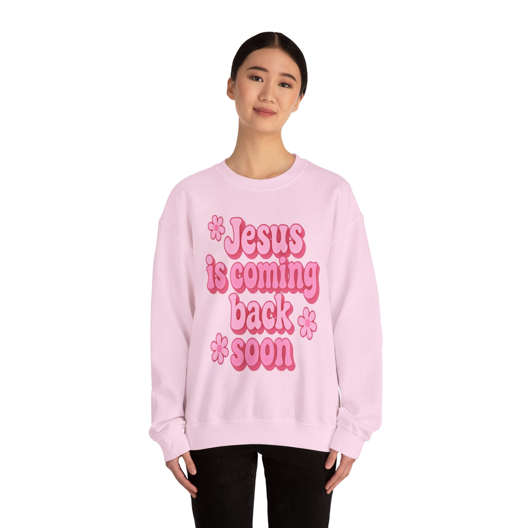 Sweatshirt — "Jesus Is Coming Back Soon" Crewneck