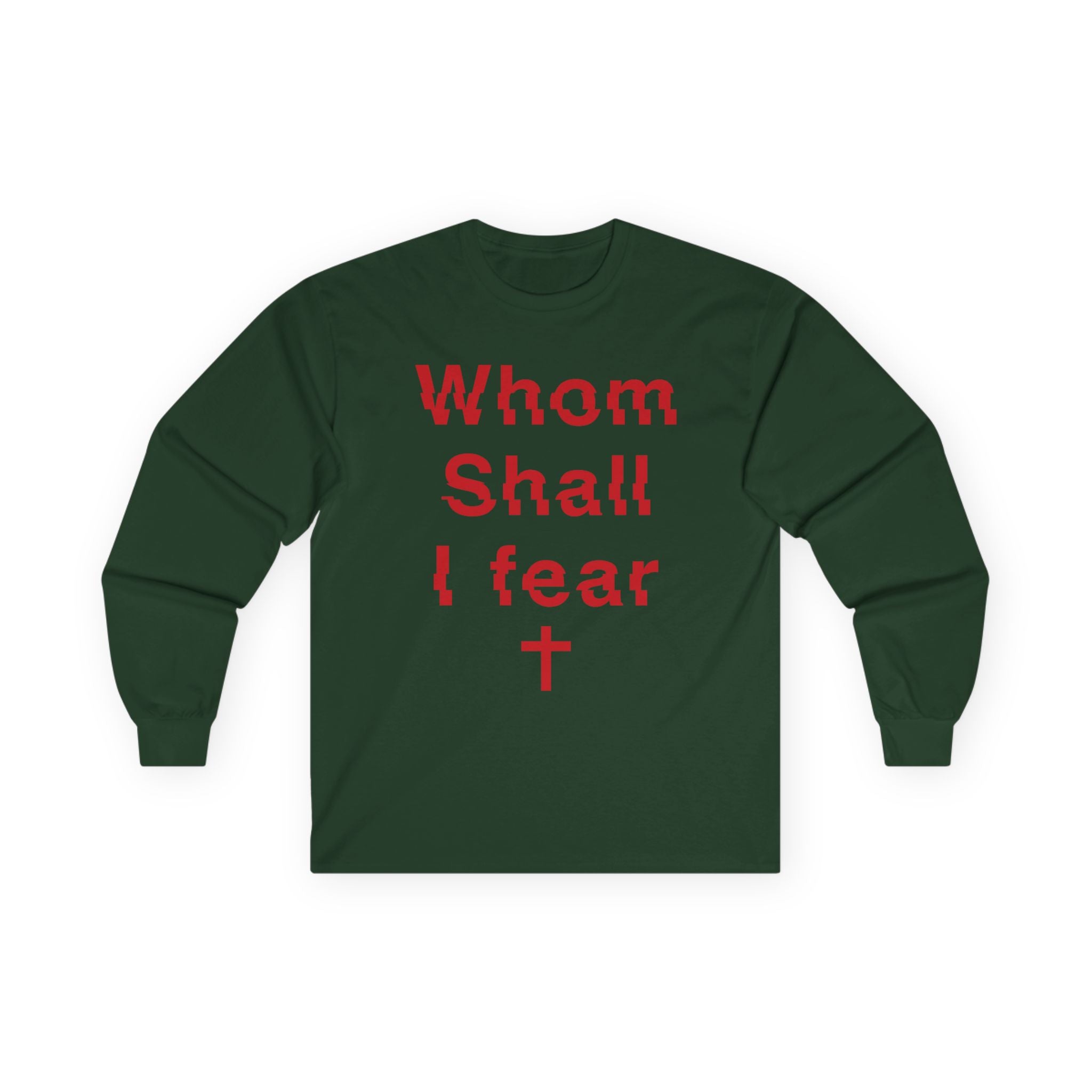 Long Sleeve Tee — "Whom Shall I Fear" Red Cross Prayer Shirt