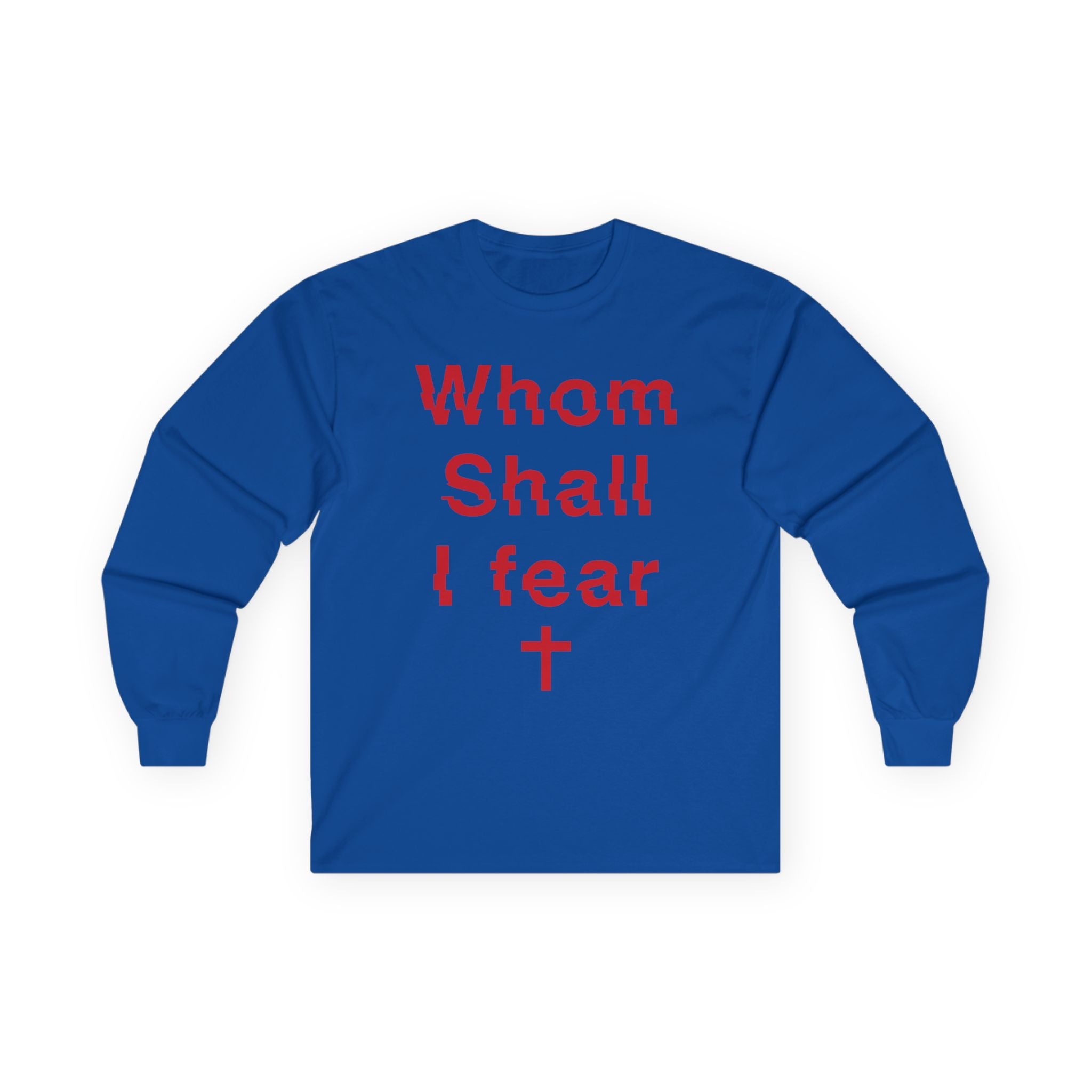 Long Sleeve Tee — "Whom Shall I Fear" Red Cross Prayer Shirt