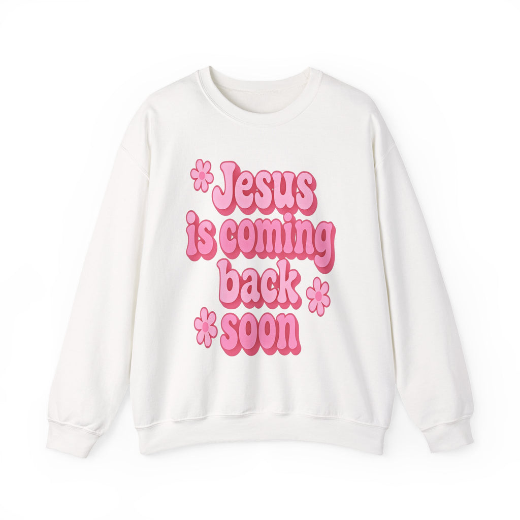 Sweatshirt — "Jesus Is Coming Back Soon" Crewneck