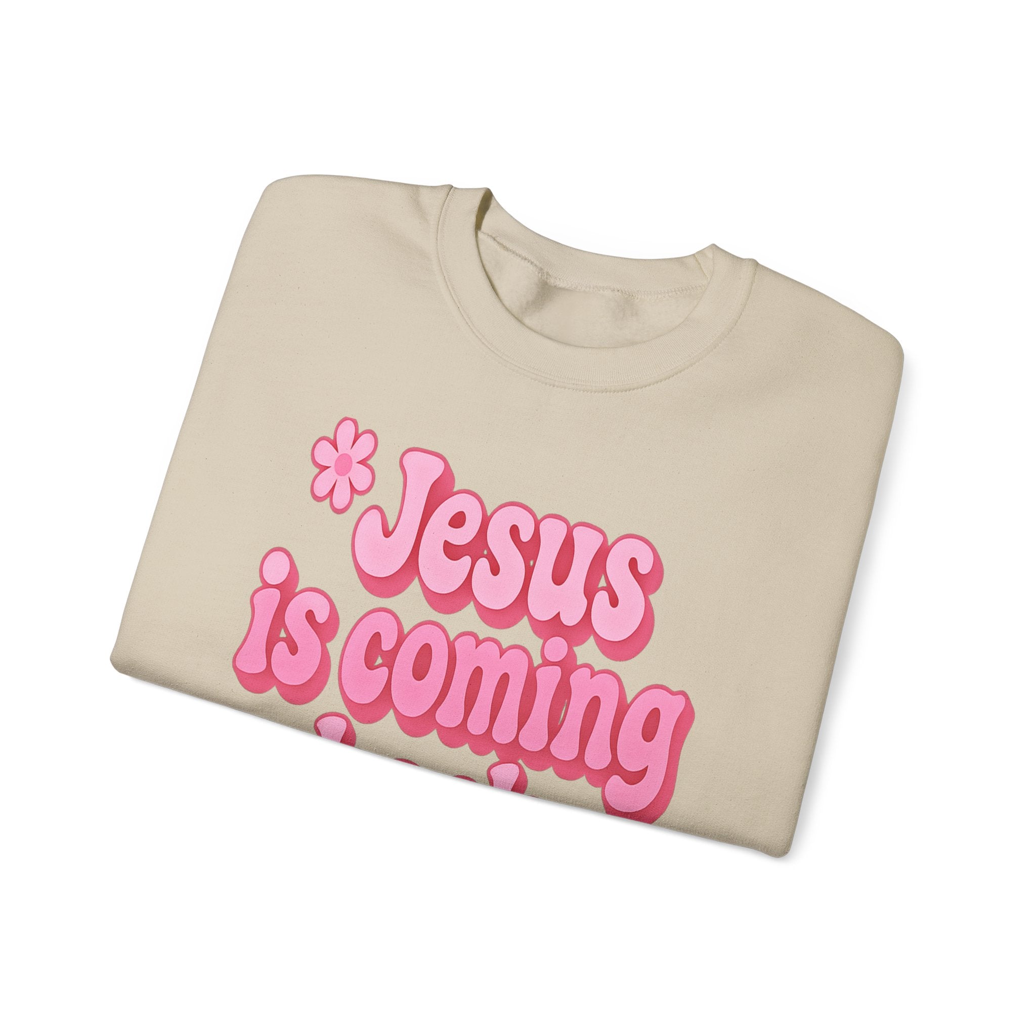 Sweatshirt — "Jesus Is Coming Back Soon" Crewneck