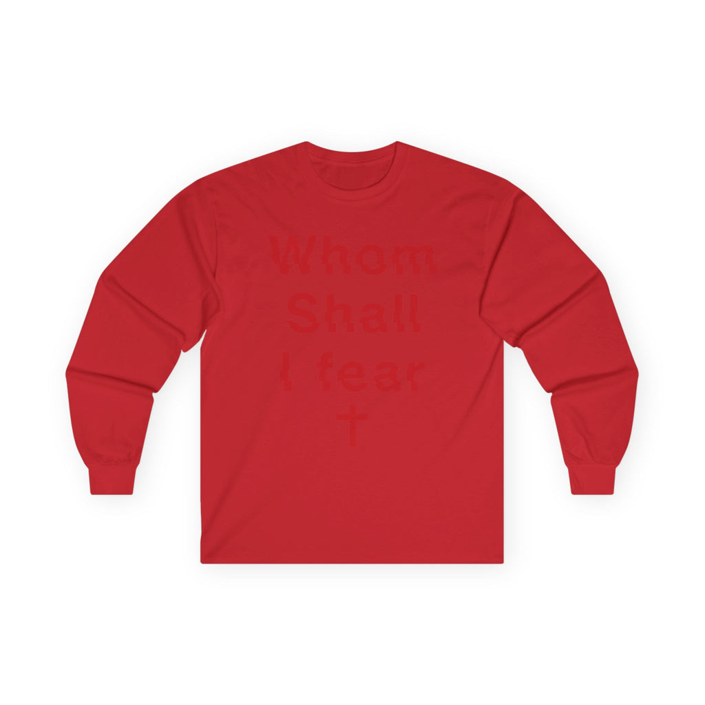 Long Sleeve Tee — "Whom Shall I Fear" Red Cross Prayer Shirt