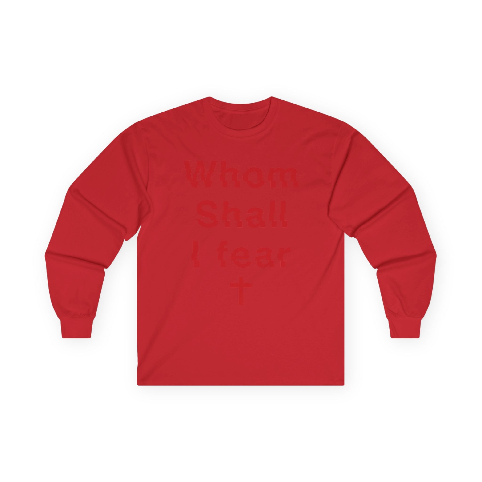 Long Sleeve Tee — "Whom Shall I Fear" Red Cross Prayer Shirt