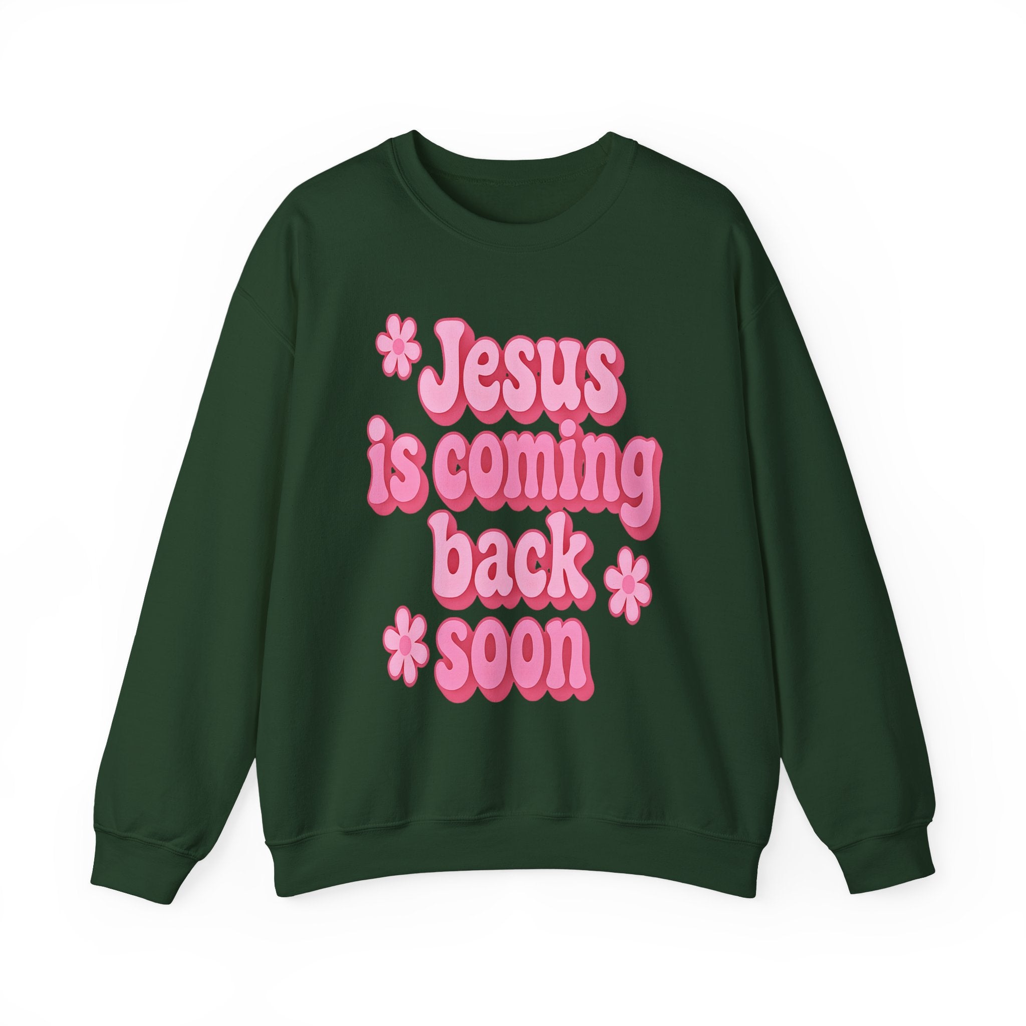Sweatshirt — "Jesus Is Coming Back Soon" Crewneck