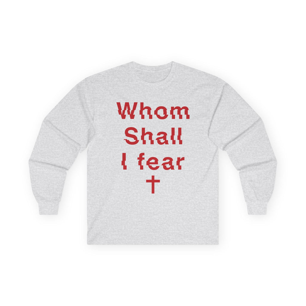 Long Sleeve Tee — "Whom Shall I Fear" Red Cross Prayer Shirt