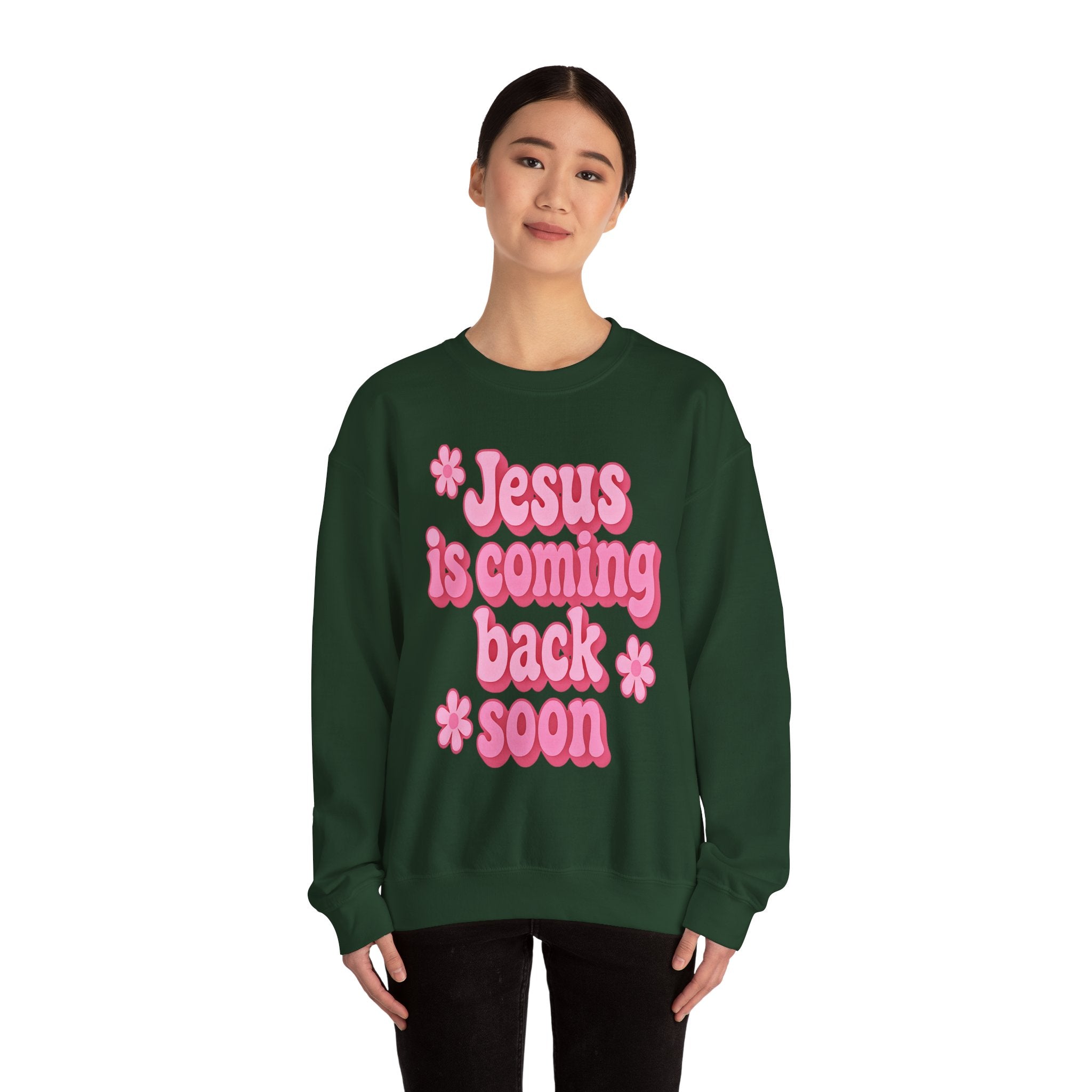 Sweatshirt — "Jesus Is Coming Back Soon" Crewneck